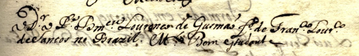 Fig. 2 - Bartolomeu Lourenço de Gusmão, filho de Francisco Lourenço, “de Santos no Brazil” recebeu como informação M.to Bom estudante.