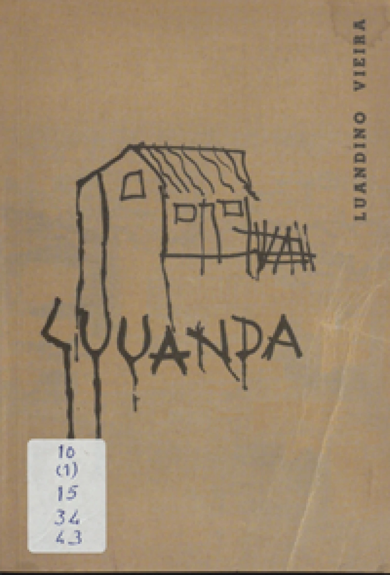 José Luandino Vieira, pseud.
Luuanda.
Luanda : [s.n.], 1963.