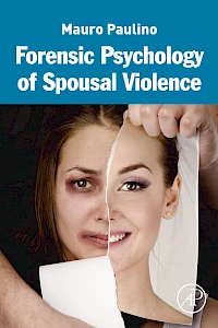 Forensic psychology of spousal violence.