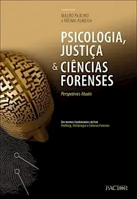 Psicologia, justiça & ciências forenses: Perspetivas atuais.