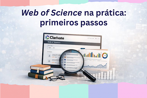 Workshop | "Web of Science" na prática: primeiros passos